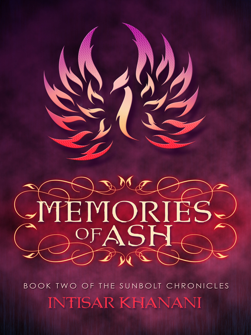 Title details for Memories of Ash by Intisar Khanani - Available